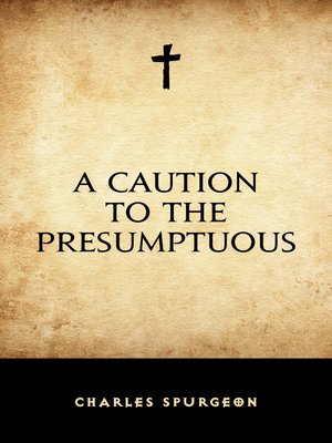 cover image of A Caution to the Presumptuous